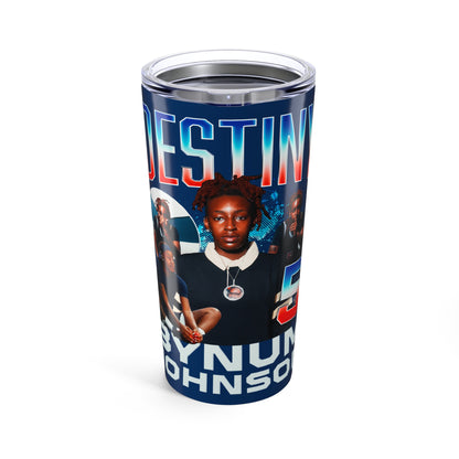 Destiny Bynum Johnson 20oz Tumbler