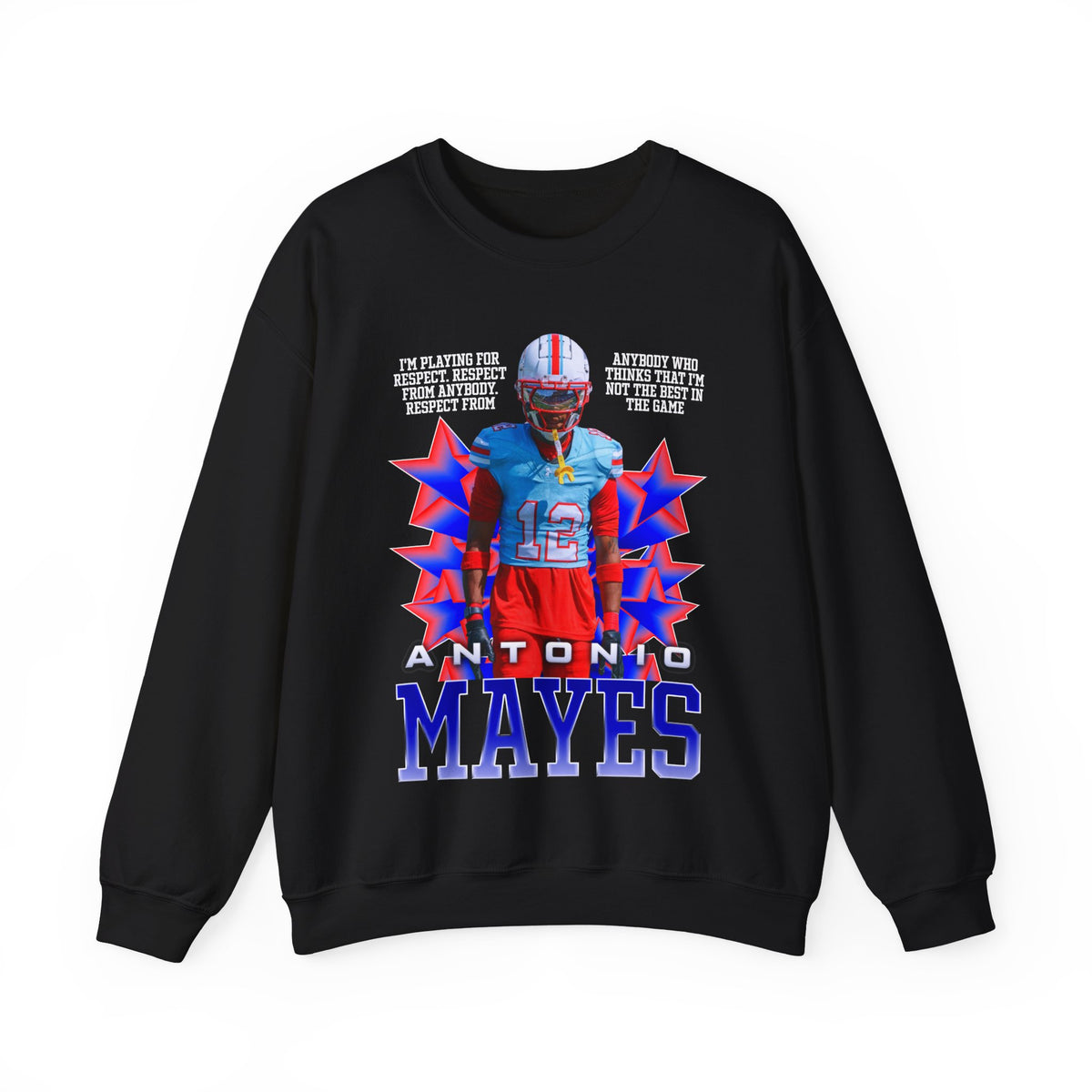 Antonio "Bandit" Mayes Featured Quote Crewneck Sweatshirt