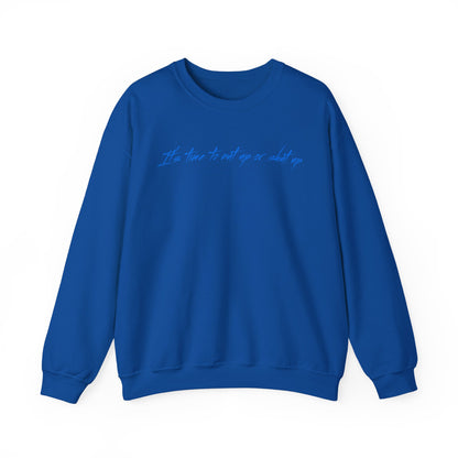 Elijah West Quote Crewneck Sweatshirt