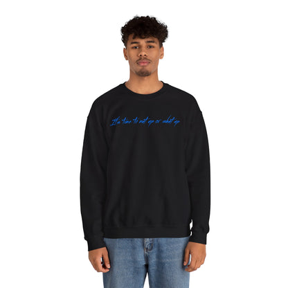 Elijah West Quote Crewneck Sweatshirt