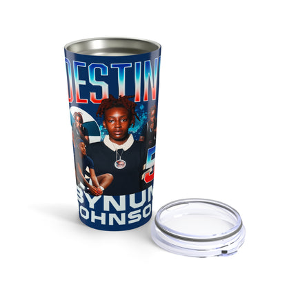Destiny Bynum Johnson 20oz Tumbler