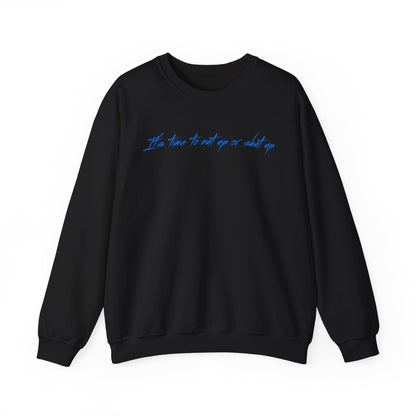 Elijah West Quote Crewneck Sweatshirt